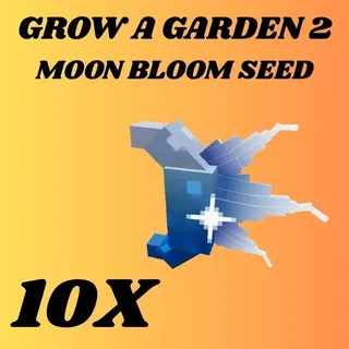 MOON BLOOM SEED 10X - GROW A GARDEN 2 