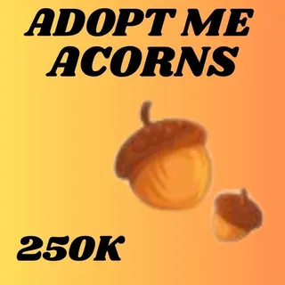 ACORNS 250K - ADOPT ME 