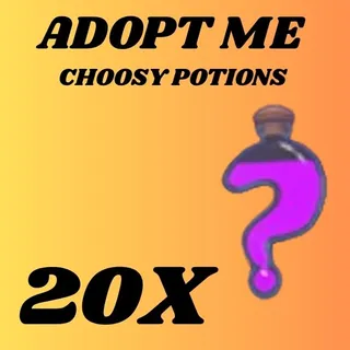 CHOOSY POTIONS 20X - ADOPT ME 