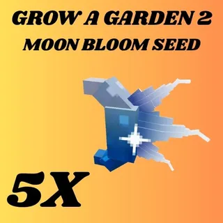 MOON BLOOM SEED 5X - GROW A GARDEN 2 