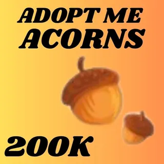 ACORNS  200K - ADOPT ME 