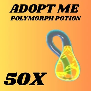POLYMORPH POTIONS 50X - ADOPT ME 