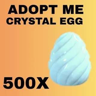CRYSTAL EGG 500X - ADOPT ME 