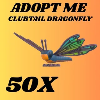 CLUBTAIL DRAGONFLY 50X - ADOPT ME 