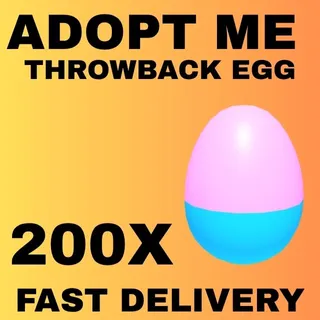 THROWBACK EGG 200X - ADOPT ME 