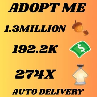 ACORNS 1.3MILLION AND BUCKS 192.2K AND AGE UP POTIONS 274X - ADOPT ME 