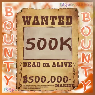 Bounty - 500K 