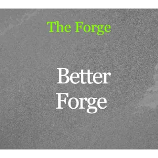 The Forget -  Better forge