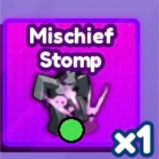 mischief stomp