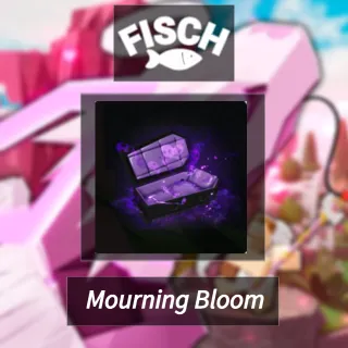 Fisch | Mourning Bloom