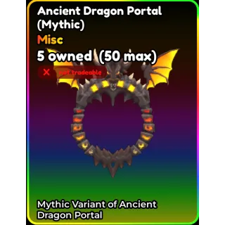 5 ANCIENT DRAGON MYTHIC PORTALS