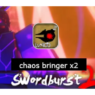 Swordburst 2 - Chaos Bringer x2