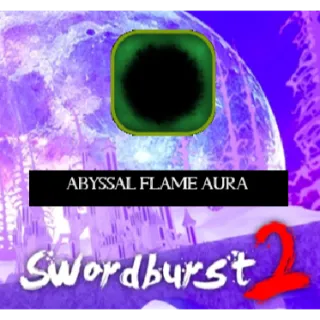 Swordburst 2 - Abyssal Flame Aura