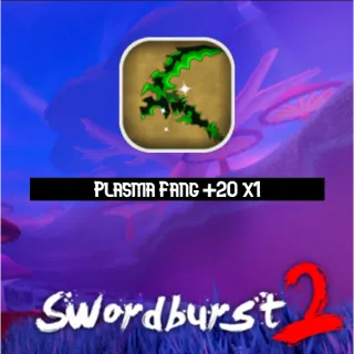 Swordburst 2 - Plasma Fang +20 x1
