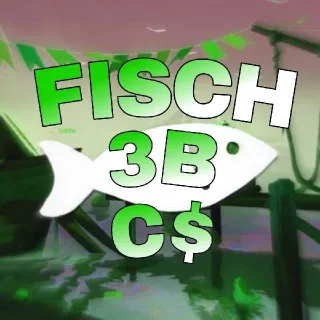 3000M C$ - FISCH (3b | 3 Billion)