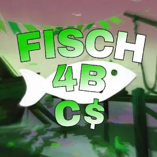 4000M C$ - FISCH (4b | 4 Billion)