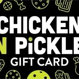 $25 Chicken N Pickle Gift Card