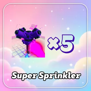 Super Sprinkler*5