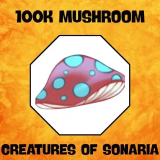 Creatures of Sonaria  > 400k Mushroom