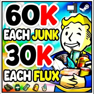 FALLOUT 76 JUNK 60k eaJUNK and 30K ea FLUX