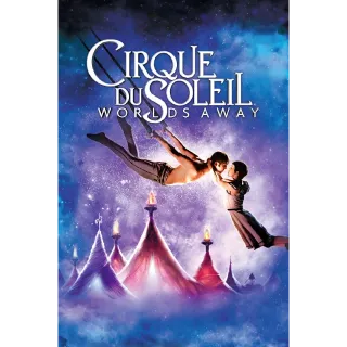 Cirque du Soleil: Worlds Away HD/Vudu