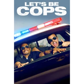 Let's Be Cops 4k/iTunes