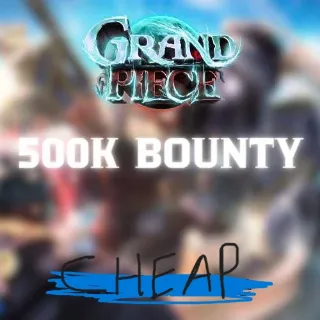 GPO 500K BOUNTY