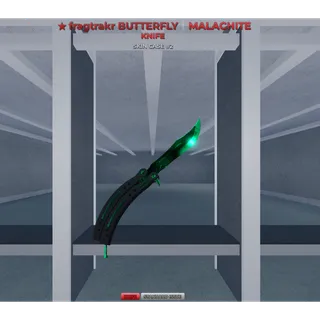 fragtrakr (kills) BUTTERFLY / MALACHITE KNIFE SI CHEAP / CHEAPEST