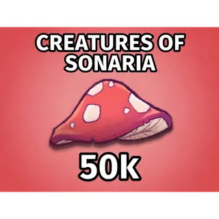 50K MUSHS | CREATURES OF SONARIA