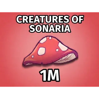 1M MUSHS | CREATURES OF SONARIA