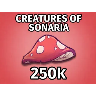 250K MUSHS | CREATURES OF SONARIA