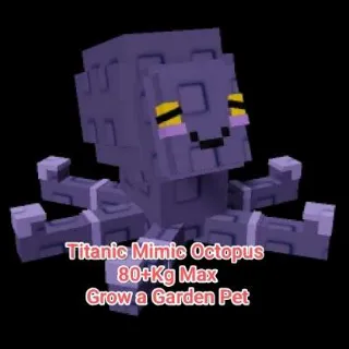 Titan Mimic Octopus - Grow a Garden Pet