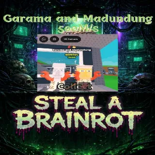 Garama and Madundung 500M/s - Steal a Brainrot