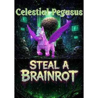 Celestial Pegasus - Steal a Brainrot