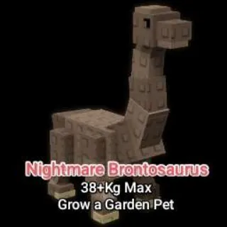 Nightmare Brontosaurus 38+Kg Max - Grow a Garden Pet
