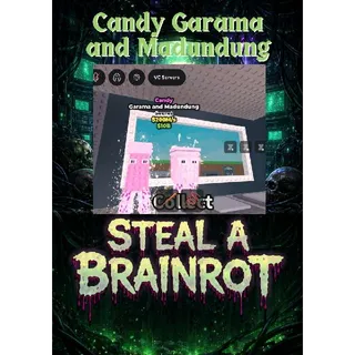 Candy Garama and Madundung - Steal a Brainrot