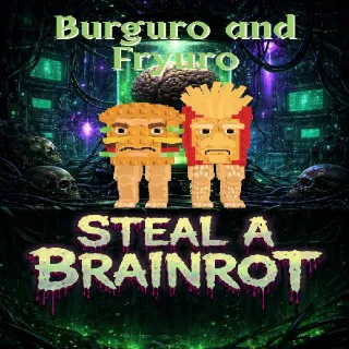 Burguro and Fryuro - Steal a Brainrot