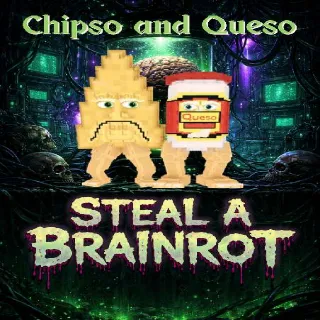 Chipso and Queso - Steal a Brainrot