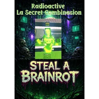 Radioactive La Secret Combinasion 1B/s - Steal a Brainrot