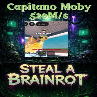 Capitano Moby 520M/s - Steal a Brainrot