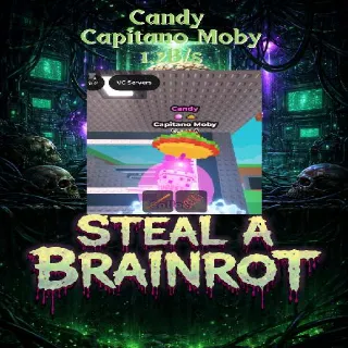 Candy Capitano Moby 1.7B/s - Steal a Brainrot