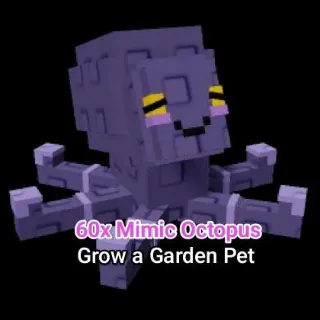 60x Mimic Octopus - Grow a Garden Pet