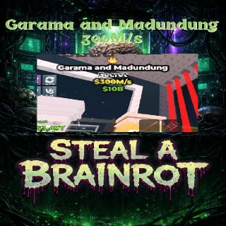 Garama and Madundung 300M/s - Steal a Brainrot