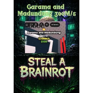 Garama and Madundung 300M/s - Steal a Brainrot