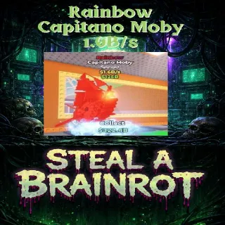 Rainbow Capitano Moby 1.6B/s - Steal a Brainrot