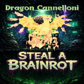 Dragon Cannelloni - Steal a Brainrot
