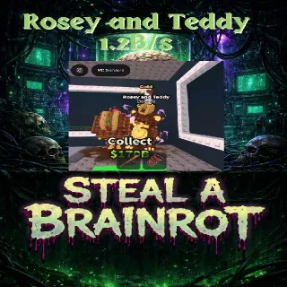 Rosey and Teddy 1.2B/s - Steal a Brainrot