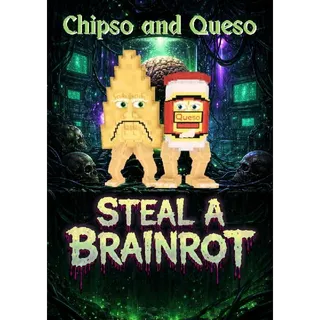 Chipso and Queso - Steal a Brainrot