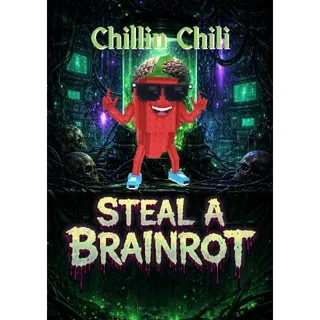 Chillin Chili - Steal a Brainrot