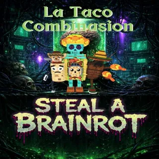 La Taco Combinasion - Steal a Brainrot
